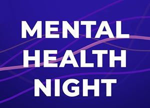 Mental Health Night