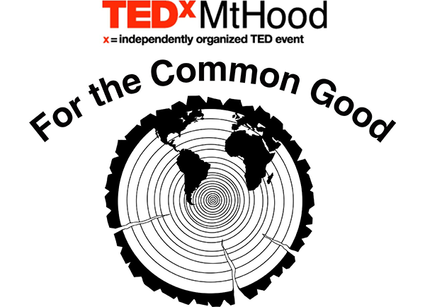 TEDxMtHood: For the Common Good graphic